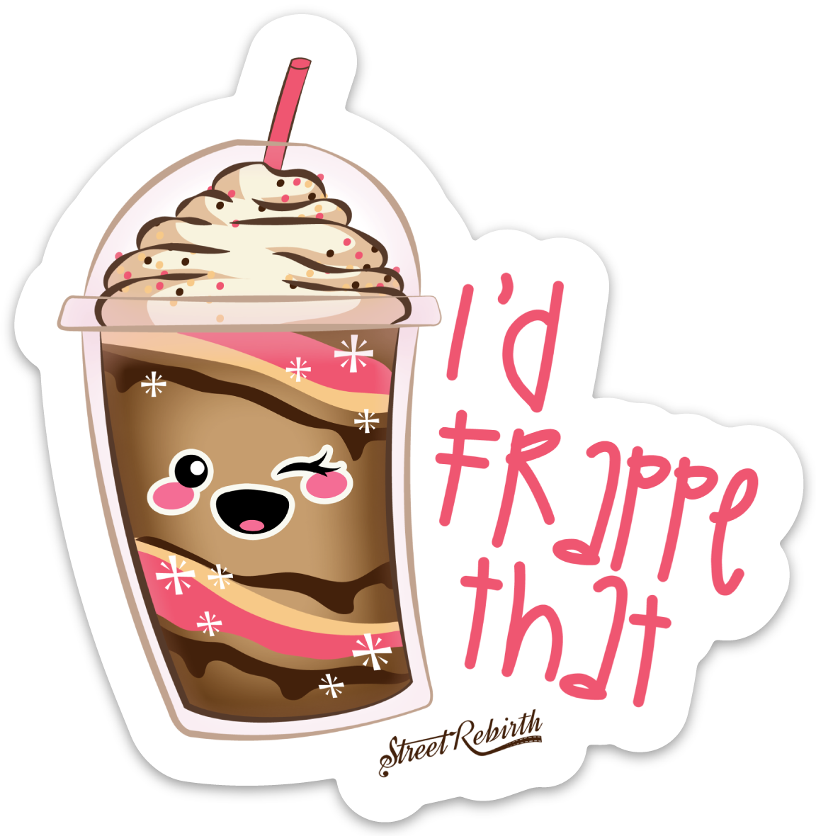 I'D FRAPPE THAT PUN STICKER – ONE 4 INCH WATER PROOF VINYL STICKER – FOR HYDRO FLASK, SKATEBOARD, LAPTOP, PLANNER, CAR, COLLECTING, GIFTING