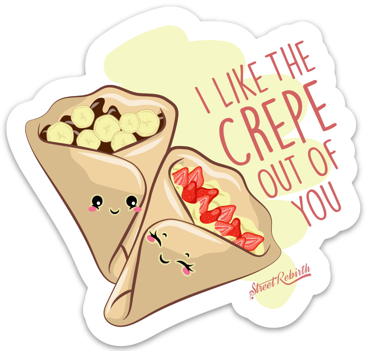 I LIKE THE CREPE OUT OF YOU PUN STICKER – ONE 4 INCH WATER PROOF VINYL STICKER – FOR HYDRO FLASK, SKATEBOARD, LAPTOP, PLANNER, CAR, COLLECTING, GIFTING
