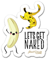 LETS GET NAKED PUN STICKER – ONE 4 INCH WATER PROOF VINYL STICKER – FOR HYDRO FLASK, SKATEBOARD, LAPTOP, PLANNER, CAR, COLLECTING, GIFTING