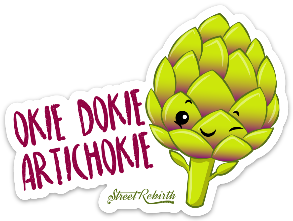 OKIE DOKIE ARTICHOKIE PUN STICKER – ONE 4 INCH WATER PROOF VINYL STICKER – FOR HYDRO FLASK, SKATEBOARD, LAPTOP, PLANNER, CAR, COLLECTING, GIFTING