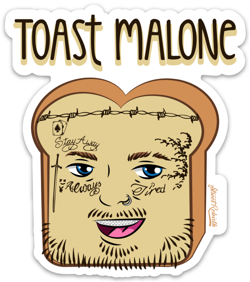 TOAST MALONE PUN STICKER – ONE 4 INCH WATER PROOF VINYL STICKER – FOR HYDRO FLASK, SKATEBOARD, LAPTOP, PLANNER, CAR, COLLECTING, GIFTING