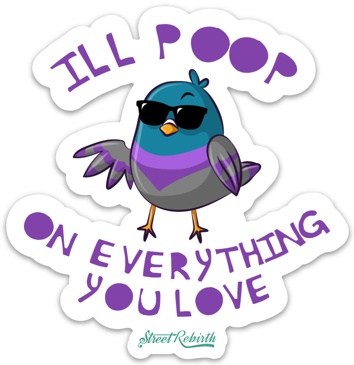 I'll poop on everything you love PUN STICKER – ONE 4 INCH WATER PROOF VINYL STICKER – FOR HYDRO FLASK, SKATEBOARD, LAPTOP, PLANNER, CAR, COLLECTING, GIFTING