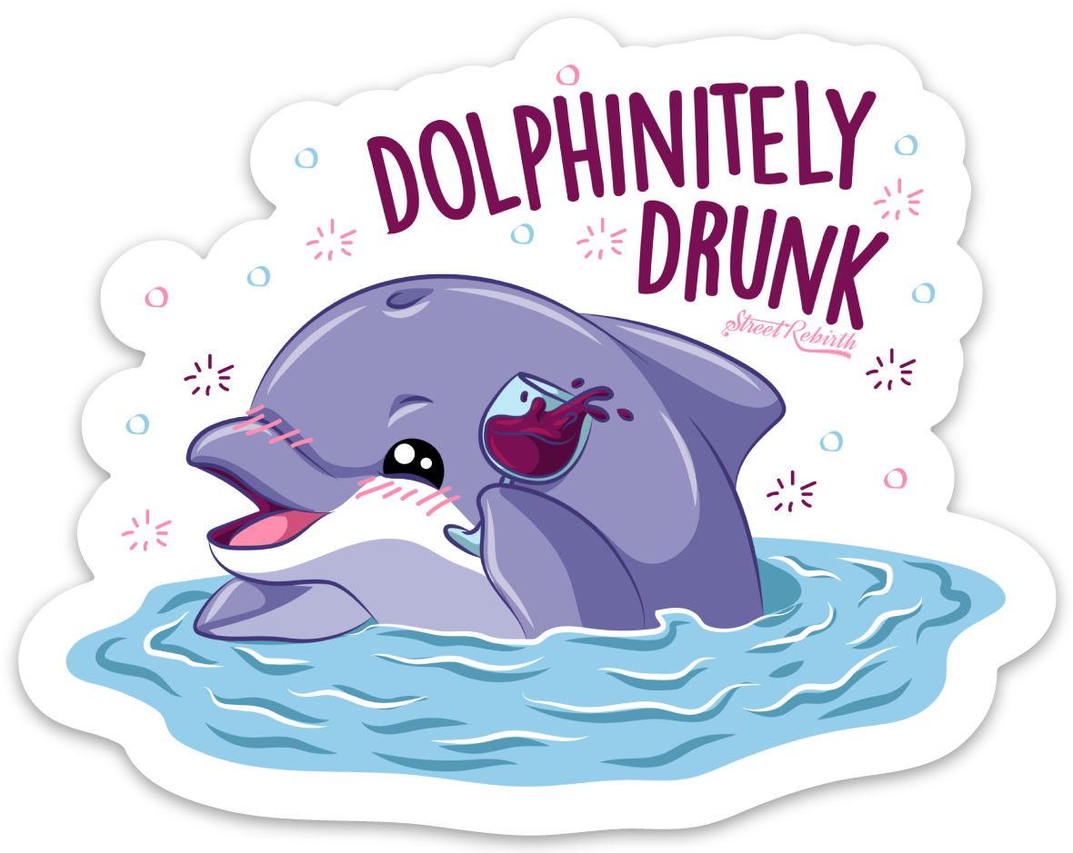 Dolphinitely Drunk PUN STICKER – ONE 4 INCH WATER PROOF VINYL STICKER – FOR HYDRO FLASK, SKATEBOARD, LAPTOP, PLANNER, CAR, COLLECTING, GIFTING