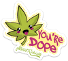 You&#39;re Dope PUN STICKER – ONE 4 INCH WATER PROOF VINYL STICKER – FOR HYDRO FLASK, SKATEBOARD, LAPTOP, PLANNER, CAR, COLLECTING, GIFTING
