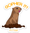 Gopher It! PUN STICKER – ONE 4 INCH WATER PROOF VINYL STICKER – FOR HYDRO FLASK, SKATEBOARD, LAPTOP, PLANNER, CAR, COLLECTING, GIFTING