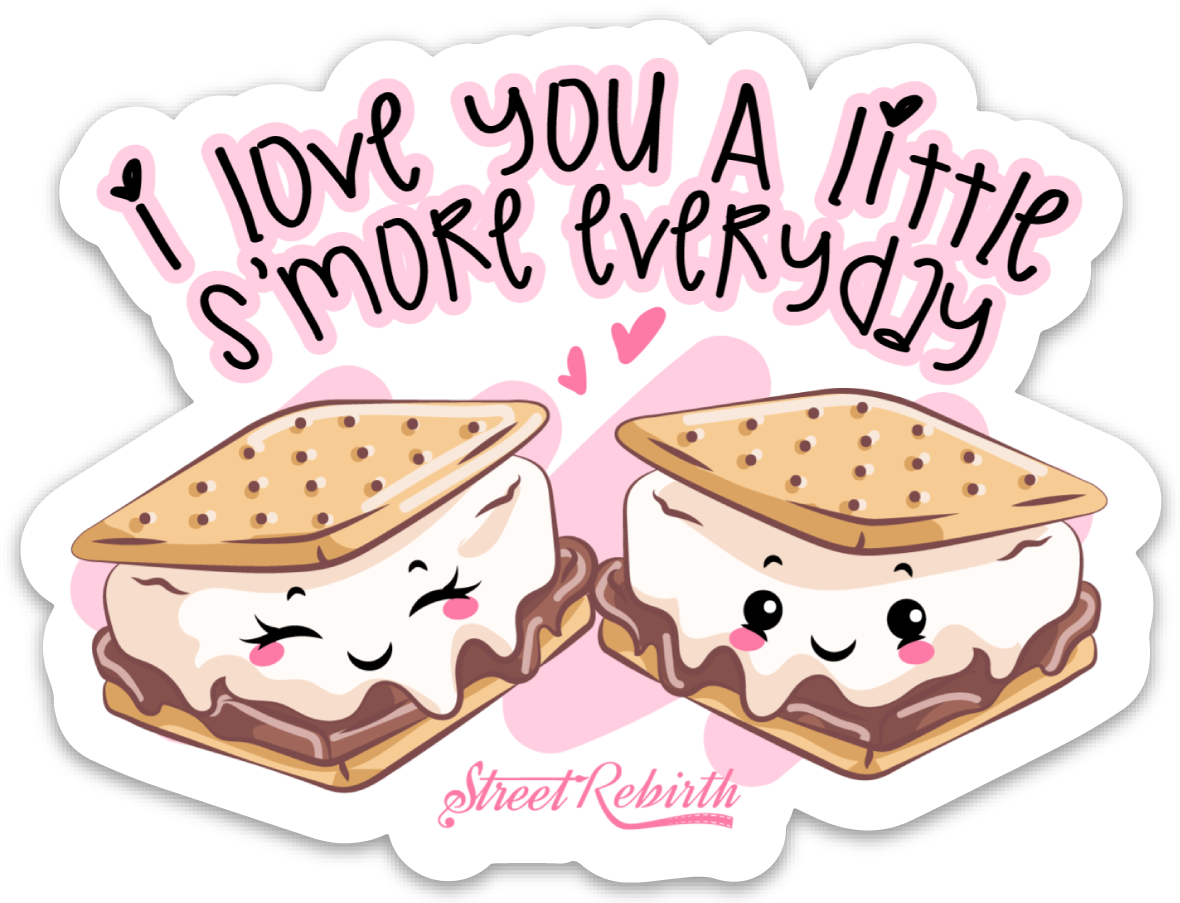 I Love You a Little S'more Everyday PUN STICKER – ONE 4 INCH WATER PROOF VINYL STICKER – FOR HYDRO FLASK, SKATEBOARD, LAPTOP, PLANNER, CAR, COLLECTING, GIFTING
