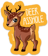 Deer Asshole PUN STICKER – ONE 4 INCH WATER PROOF VINYL STICKER – FOR HYDRO FLASK, SKATEBOARD, LAPTOP, PLANNER, CAR, COLLECTING, GIFTING