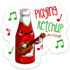 Playing Ketchup PUN STICKER – ONE 4 INCH WATER PROOF VINYL STICKER – FOR HYDRO FLASK, SKATEBOARD, LAPTOP, PLANNER, CAR, COLLECTING, GIFTING