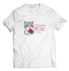 Feed Me Right Meow PUN SHIRT - DIRECT TO GARMENT QUALITY PRINT - UNISEX SHIRT