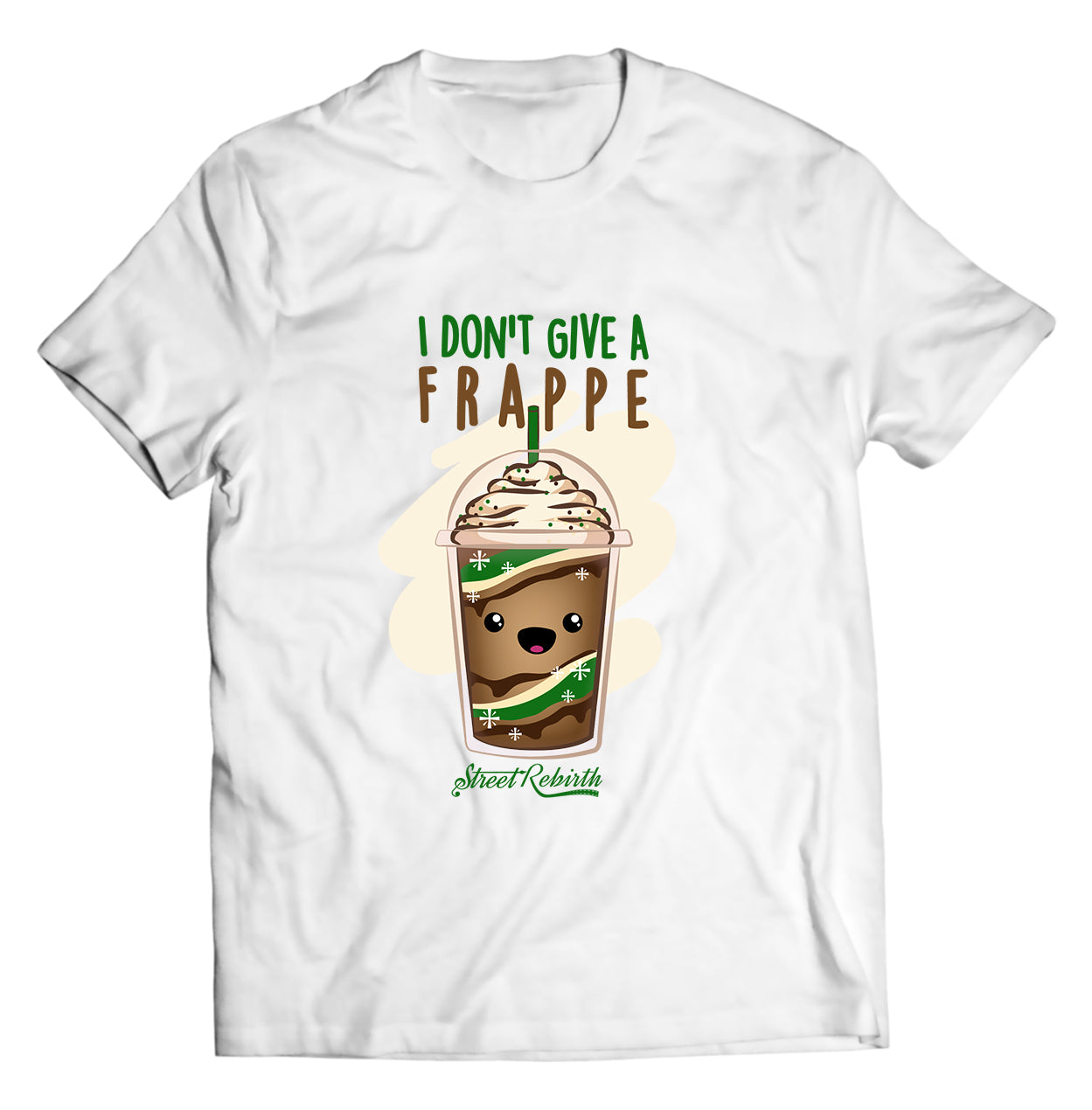 I Dont Give A Frappe PUN SHIRT - DIRECT TO GARMENT QUALITY PRINT - UNISEX SHIRT