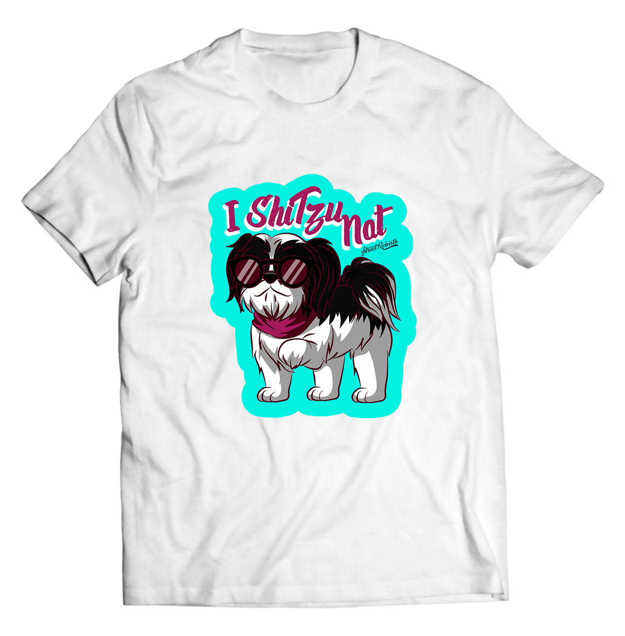 I Shitzu Not PUN SHIRT - DIRECT TO GARMENT QUALITY PRINT - UNISEX SHIRT