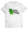 Kale Yeah PUN SHIRT - DIRECT TO GARMENT QUALITY PRINT - UNISEX SHIRT