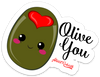 Olive You PUN STICKER – ONE 4 INCH WATER PROOF VINYL STICKER – FOR HYDRO FLASK, SKATEBOARD, LAPTOP, PLANNER, CAR, COLLECTING, GIFTING