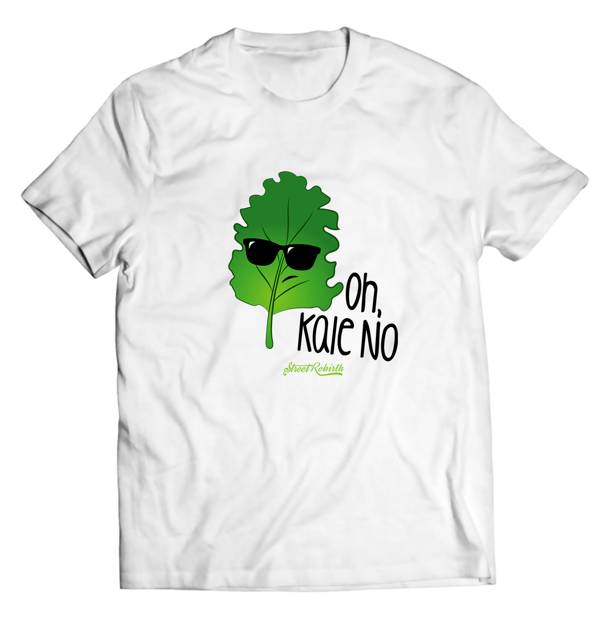 Oh Kale No PUN SHIRT - DIRECT TO GARMENT QUALITY PRINT - UNISEX SHIRT