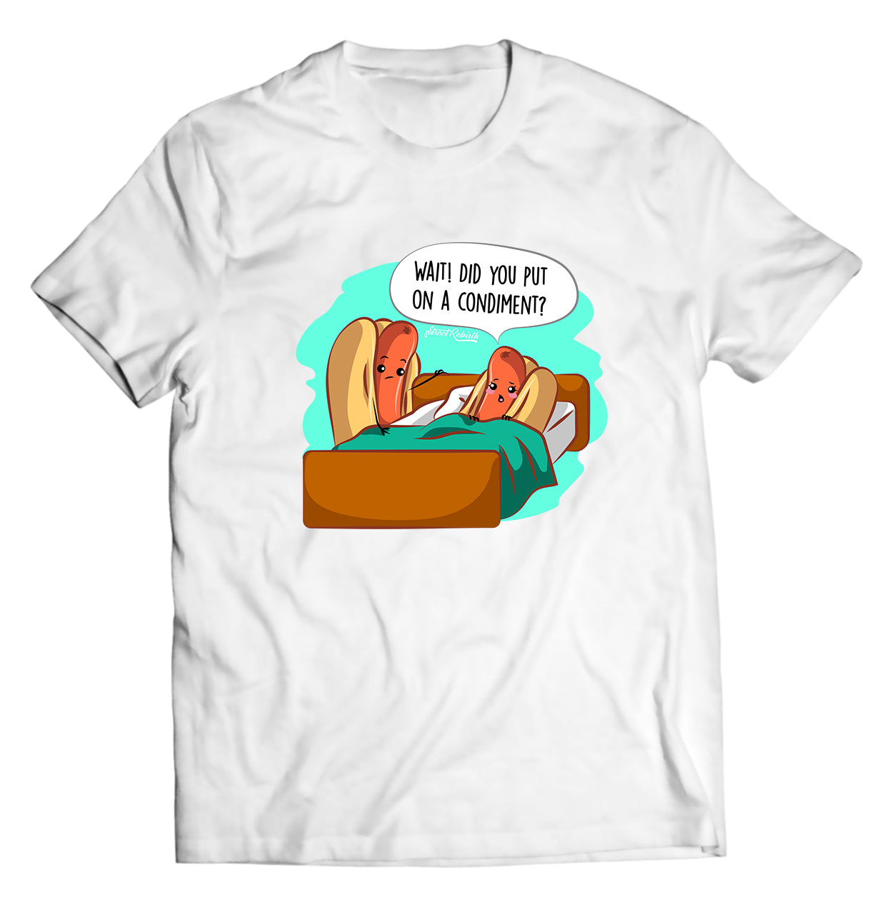 Put On A Condiment PUN SHIRT - DIRECT TO GARMENT QUALITY PRINT - UNISEX SHIRT