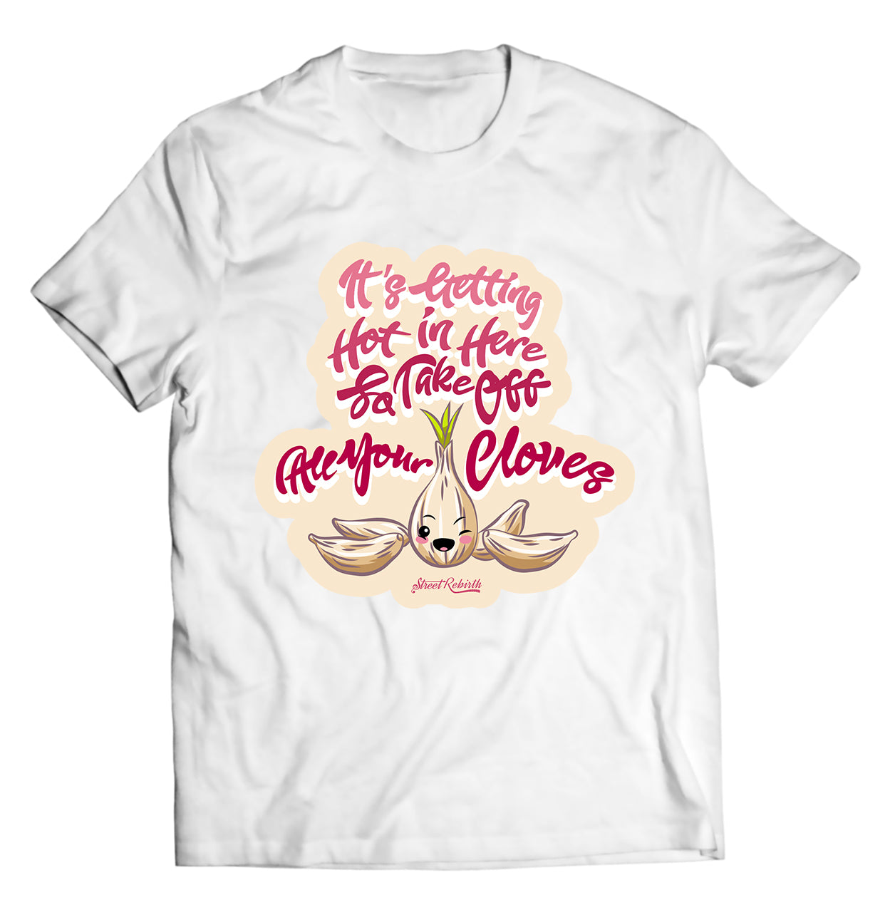 Take Off All Your Cloves PUN SHIRT - DIRECT TO GARMENT QUALITY PRINT - UNISEX SHIRT