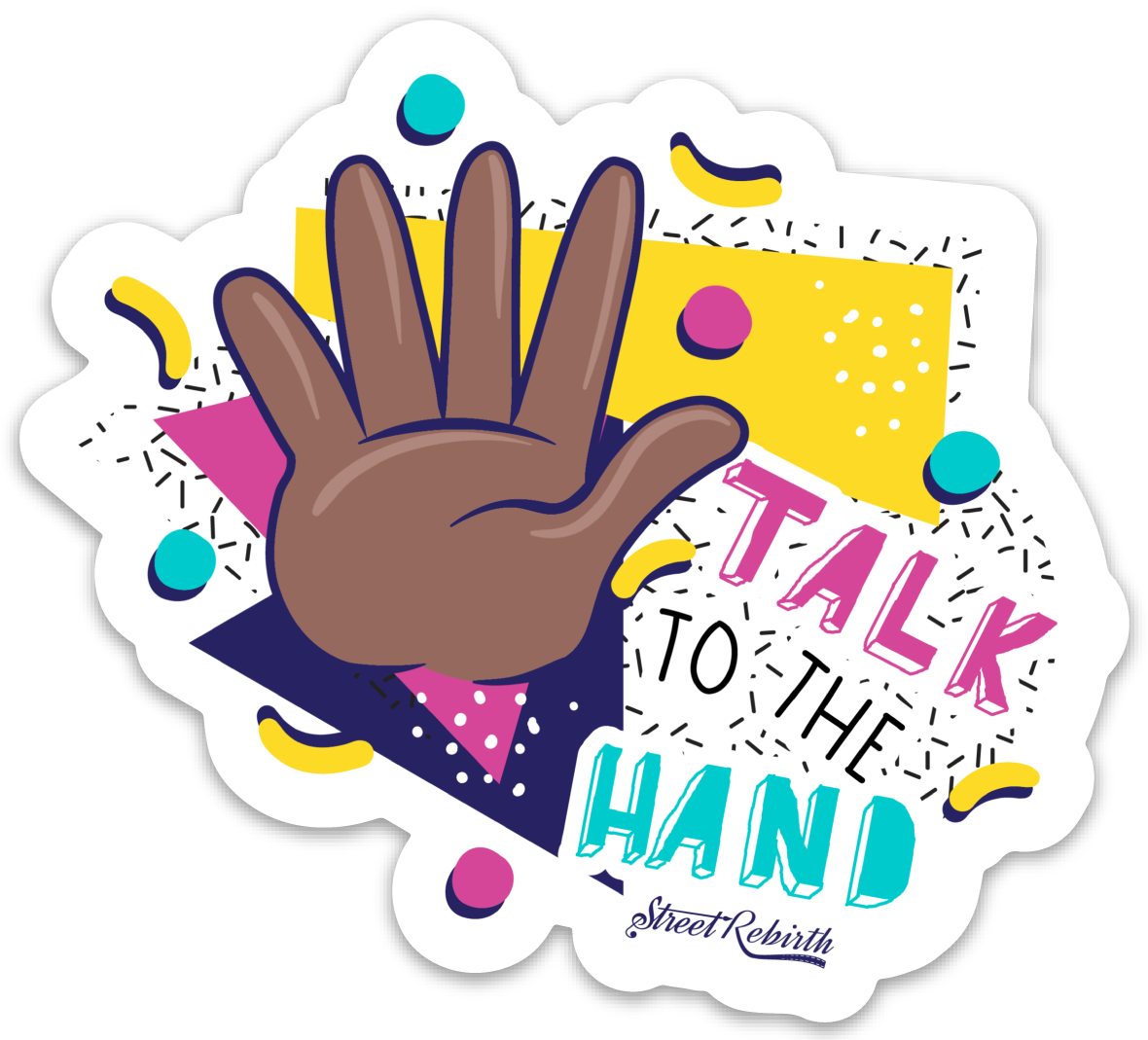 Talk to the Hand PUN STICKER – ONE 4 INCH WATER PROOF VINYL STICKER – FOR HYDRO FLASK, SKATEBOARD, LAPTOP, PLANNER, CAR, COLLECTING, GIFTING