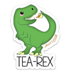 TEA-REX STICKER – ONE 4 INCH WATER PROOF VINYL STICKER – FOR HYDRO FLASK, SKATEBOARD, LAPTOP, PLANNER, CAR, COLLECTING, GIFTING