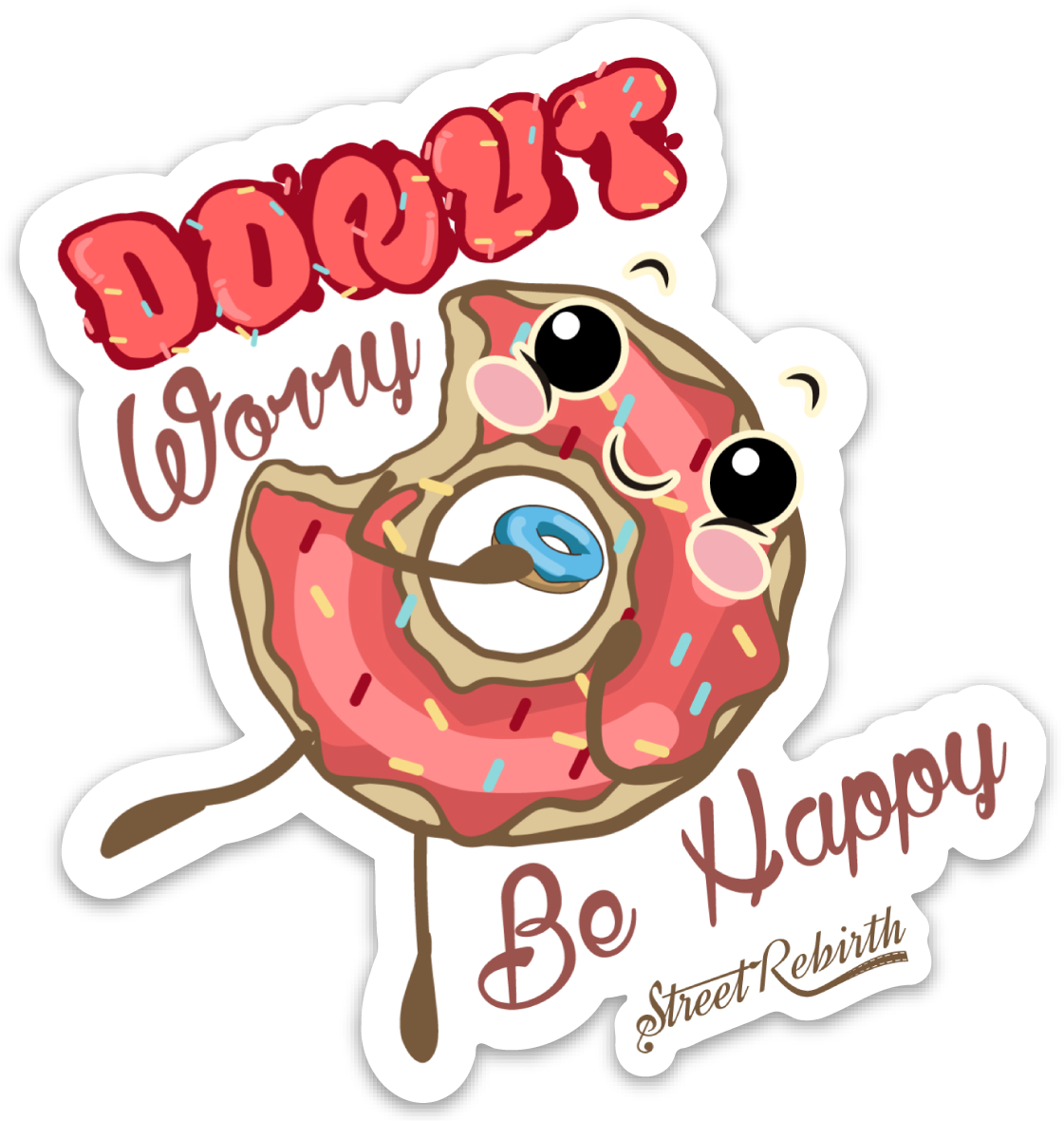 Donut Worry Be Happy  PUN STICKER – ONE 4 INCH WATER PROOF VINYL STICKER – FOR HYDRO FLASK, SKATEBOARD, LAPTOP, PLANNER, CAR, COLLECTING, GIFTING