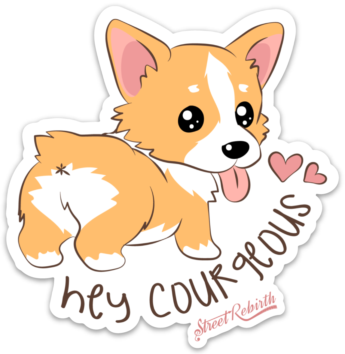 Hey Courageous PUN STICKER – ONE 4 INCH WATER PROOF VINYL STICKER – FOR HYDRO FLASK, SKATEBOARD, LAPTOP, PLANNER, CAR, COLLECTING, GIFTING