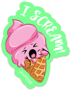 I Scream! PUN STICKER – ONE 4 INCH WATER PROOF VINYL STICKER – FOR HYDRO FLASK, SKATEBOARD, LAPTOP, PLANNER, CAR, COLLECTING, GIFTING