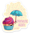 Sprinkling Again! PUN STICKER – ONE 4 INCH WATER PROOF VINYL STICKER – FOR HYDRO FLASK, SKATEBOARD, LAPTOP, PLANNER, CAR, COLLECTING, GIFTING