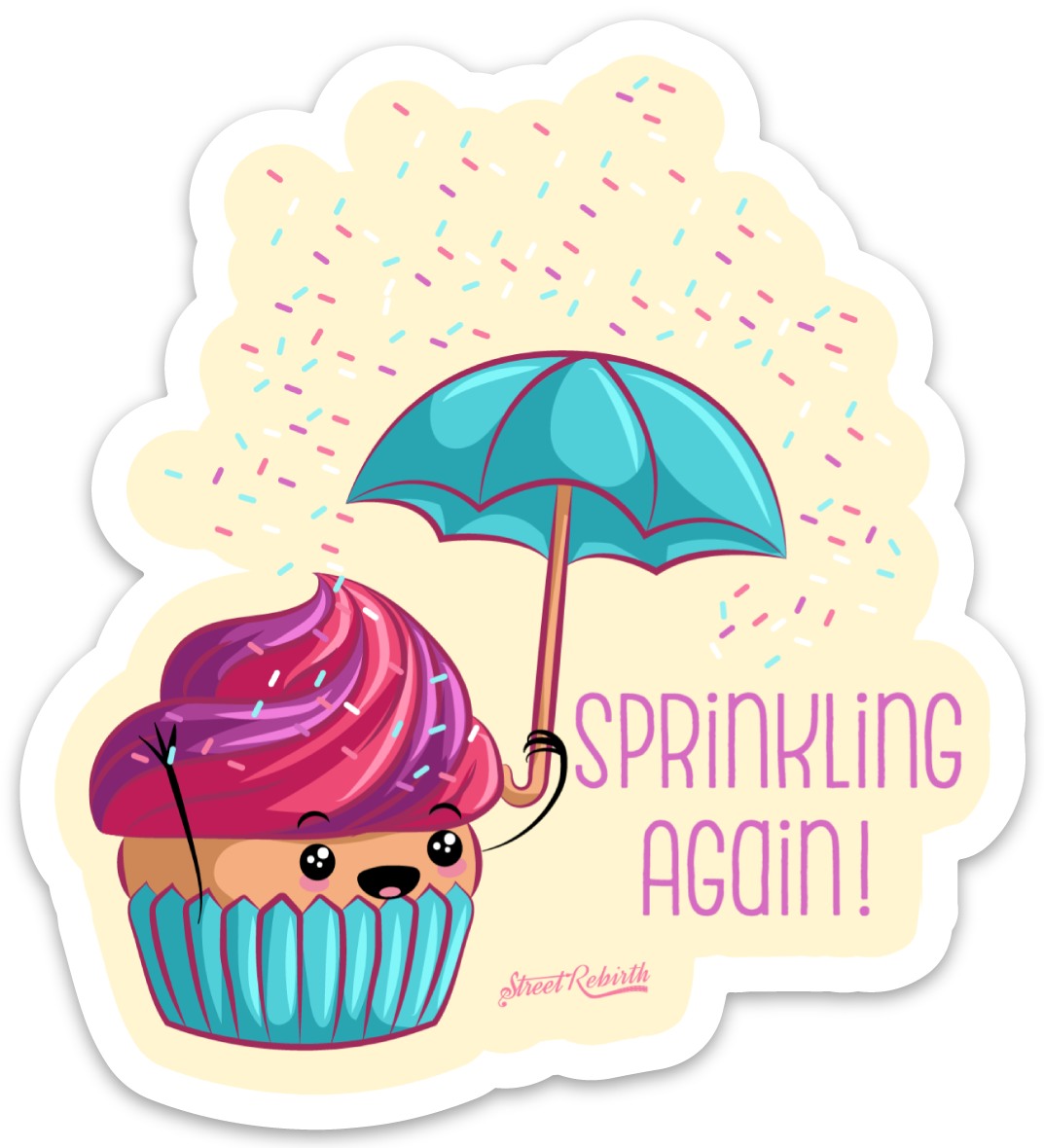 Sprinkling Again! PUN STICKER – ONE 4 INCH WATER PROOF VINYL STICKER – FOR HYDRO FLASK, SKATEBOARD, LAPTOP, PLANNER, CAR, COLLECTING, GIFTING